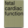 Fetal Cardiac Function door G. Rizzo