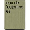Feux De L'Automne, Les door Irène Némirovsky