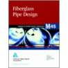 Fiberglass Pipe Design by Awwa Staff