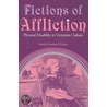 Fictions Of Affliction by Martha Stoddard Holmes