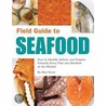 Field Guide to Seafood by Aliza Green