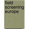 Field Screening Europe door Wolfgang Breh