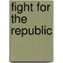 Fight for the Republic