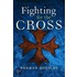 Fighting For The Cross
