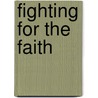 Fighting For The Faith door David Nicolle