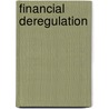 Financial Deregulation by Maximilian Hall