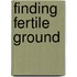 Finding Fertile Ground