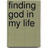 Finding God In My Life door Edmund Flood