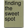 Finding The Sweet Spot door Dave Pollard