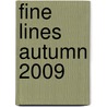 Fine Lines Autumn 2009 by Unknown