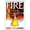 Fire in the Wax Museum by Hugh Williams