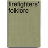 Firefighters' Folklore door Ellyn Sanna