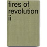 Fires Of Revolution Ii door James Robert McCollam