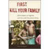 First Kill Your Family door Peter H. Eichstaedt