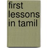 First Lessons in Tamil by George Uglow Pope
