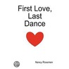 First Love, Last Dance door Nancy Rossman