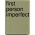 First Person Imperfect
