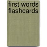 First Words Flashcards door Felicity Brooks