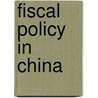 Fiscal Policy In China door Renqing