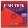 Fish Trek, Version 2.0 door Tom Cole