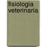 Fisiologia Veterinaria door W.V. Engelhardt