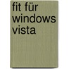 Fit für Windows Vista door York S. Szantyr