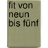 Fit von neun bis fünf