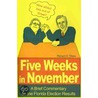 Five Weeks In November by Richard Weiss