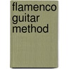 Flamenco Guitar Method door Gerhard Graf-Martinez