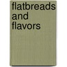 Flatbreads and Flavors door Naomi Duguid