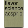 Flavor Science Acspr C door Onbekend