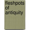 Fleshpots of Antiquity by Henry Frichet