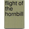 Flight of the Hornbill door Eric Stone