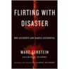 Flirting With Disaster door Marc S. Gerstein