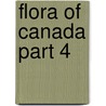 Flora Of Canada Part 4 by Unknown