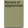 Flovvers Of Epigrammes by Timothy Kendall