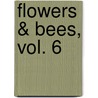 Flowers & Bees, Vol. 6 by Moyoco Anno