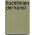 Fluchtlinien der Kunst