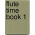 Flute Time Book 1