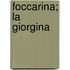Foccarina; La Giorgina