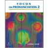 Focus On Pronunciation door Linda Lane