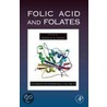 Folic Acid And Folates door Gerald Litwack