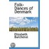 Folk-Dances Of Denmark