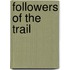 Followers Of The Trail
