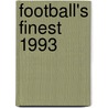 Football's Finest 1993 door Robert Italia