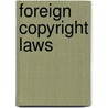 Foreign Copyright Laws door Thorvald Solberg