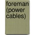 Foreman (Power Cables)