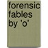 Forensic Fables By 'o'