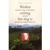 Werken zolang het dag is door R. van der Woerdt