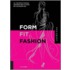 Form, Fit, and Fashion